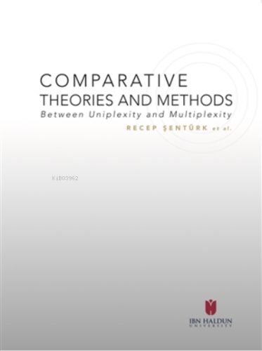 Comparative Theories And Methods ;Between Uniplexity and Multiplexity 