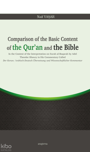 Comparison of the Basic Content of the Qur’an and the Bible