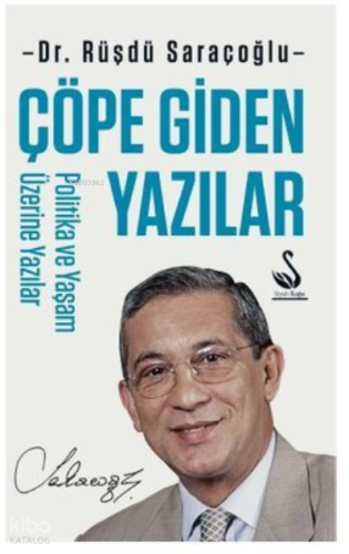 Çöpe Giden Yazılar - Politika ve Yaşam Üzerine Yazılar | benlikitap.co