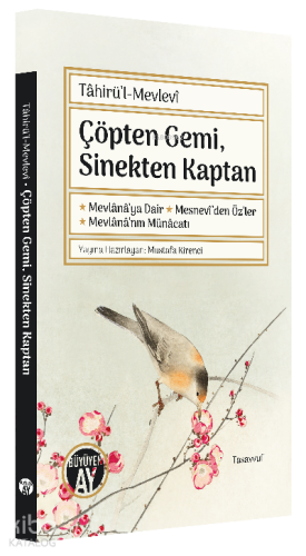 Çöpten Gemi, Sinekten Kaptan;Mevlânâ’ya Dair, Mesnevî’den Öz’ler, Mevlânâ’nın Münâcatı