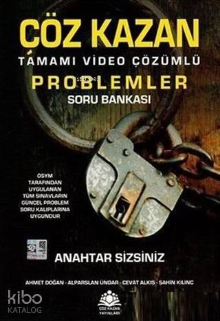 Çöz Kazan Tamamı Video Çözümlü Problemler Soru Bankası; OSYM Tarafından Uygulanan Tüm Sınavların Güncel Problem Soru Kalıplarına Uygundur