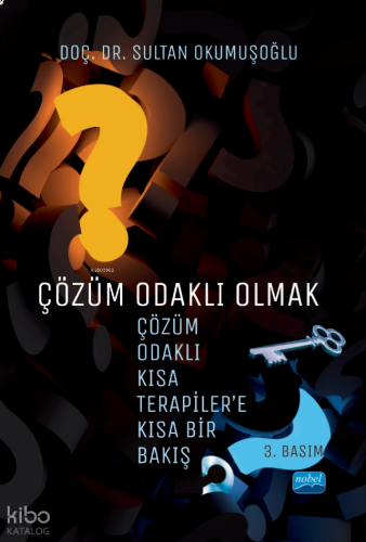 Çözüm Odaklı Olmak; Çözüm Odaklı Kısa Terapiler'e Kısa Bir Bakış