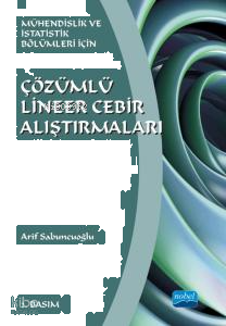 Çözümlü Lineer Cebir Alıştırmaları ;Mühendislik ve İstatistik Bölümleri İçin