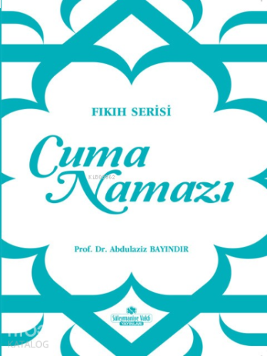 Cuma Namazı;Fıkıh Serisi