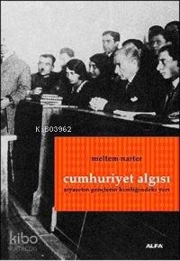 Cumhuriyet Algısı; Siyasetin Gençlerin Kimliğindeki Yeri