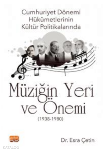 Cumhuriyet Dönemi Hükümetlerinin Kültür Politikalarında Müziğin Yeri ve Önemi (1938-1980)