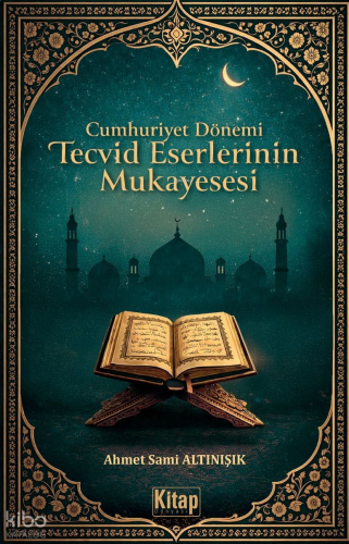 Cumhuriyet Dönemi Tecvid Eserlerinin Mukayesesi | benlikitap.com