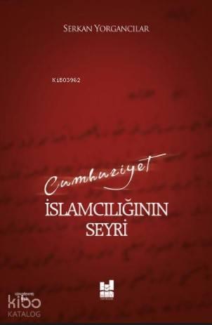 Cumhuriyet İslamcılığının Seyri