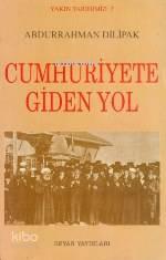 Cumhuriyete Giden Yol | benlikitap.com
