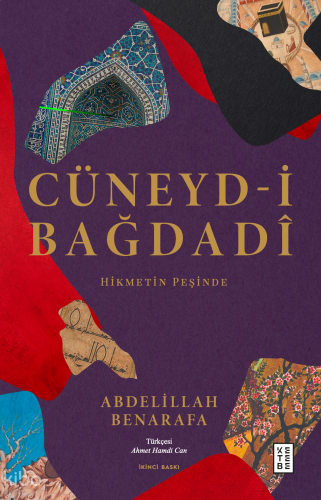 Cüneyd - i Bağdadî; Hikmetin Peşinde