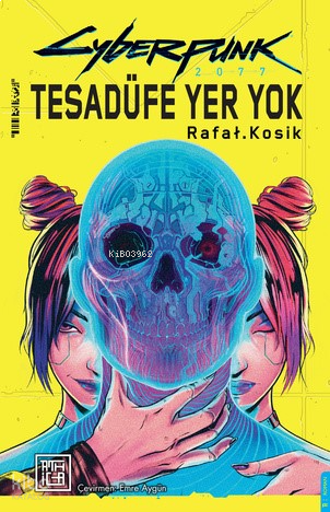 Cyberpunk 2077 ;Tesadüfe Yer Yok