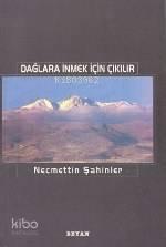 Dağlaara İnmek İçin Çıkılır | benlikitap.com