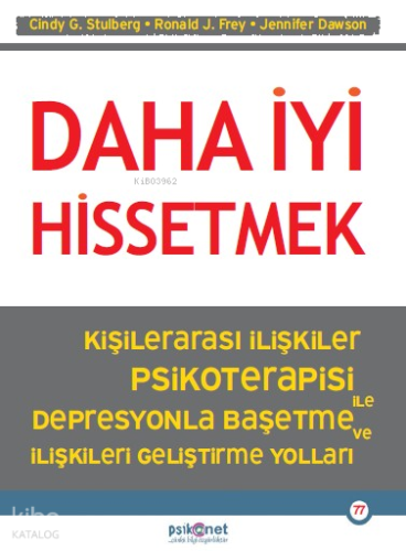 Daha İyi Hissetmek;Kişiler Arası İlişkiler Psikoterapisi ile Depresyon
