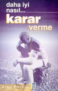 Daha Iyi Nasıl... Karar Verme