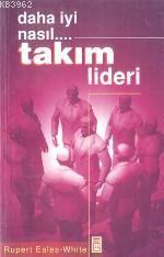 Daha Iyi Nasıl... Takım Lideri
