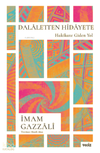 Dalaletten Hidayete;Hakikate Giden Yol