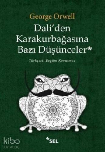 Dali'den Karakurbağasına Bazı Düşünceler | benlikitap.com