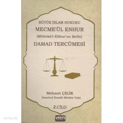 Büyük İslam Hukuku Mecmeül Enhur Damad Tercümesi; Cilt 2