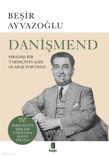 Danişmend;Sıradışı Bir Tarihçinin Şair Olarak Portresi