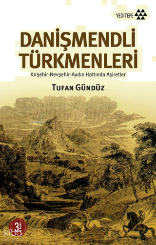 Danişmendli Türkmenleri; Kırşehir Nevşehir Aydın Hattında Aşiretler