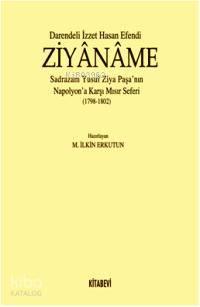 Darendeli İzzet Hasan Efendi Ziyânâme; Sadrazam Yusuf Ziya Paşa  Nın Napolyona Karşı Mısır Seferi