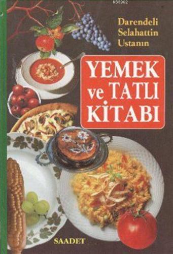 Darendeli Selahattin Usta'nın Yemek ve Tatlı Kitabı (Ciltli)