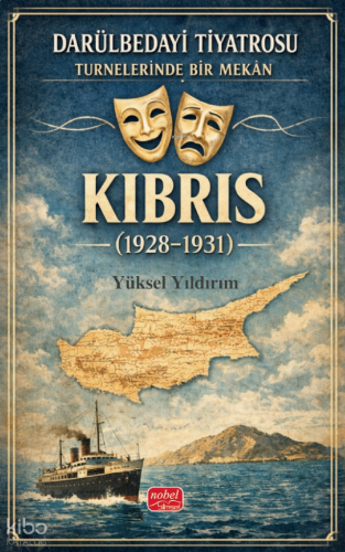 Darülbedayi Tiyatrosu Turnelerinde Bir Mekan - Kıbrıs (1928-1931) | be