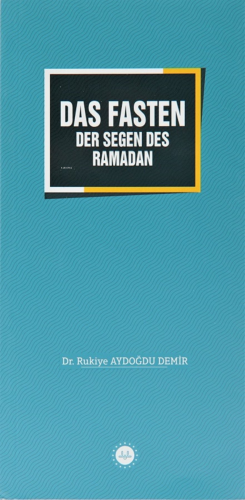 Das Fasten Der Segen Des Ramadan - Ramazan Bereketi Oruç (Almanca) | b