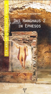 Das Hanghaus 2 in Ephesos