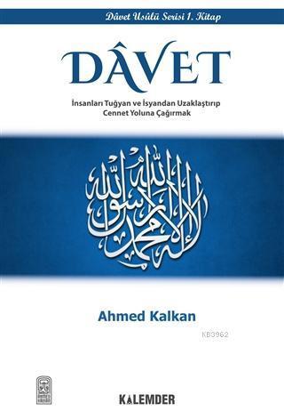 Davet; İnsanları Tuğyan ve İsyandan Uzaklaştırıp Cennet Yoluna Çağırmak