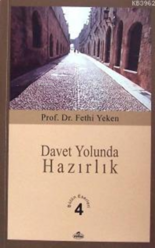 Davet Yolunda Hazırlık; Bütün Eserleri 4 | benlikitap.com