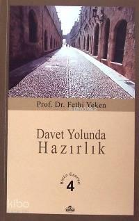 Davet Yolunda Hazırlık; Bütün Eserleri 4 | benlikitap.com