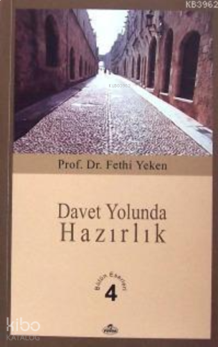 Davet Yolunda Hazırlık; Bütün Eserleri 4 | benlikitap.com