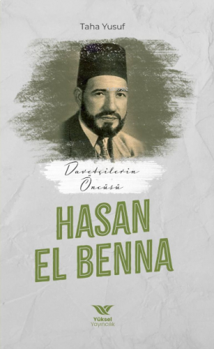 Davetçinin Öncüsü Hasan El-Benna | benlikitap.com