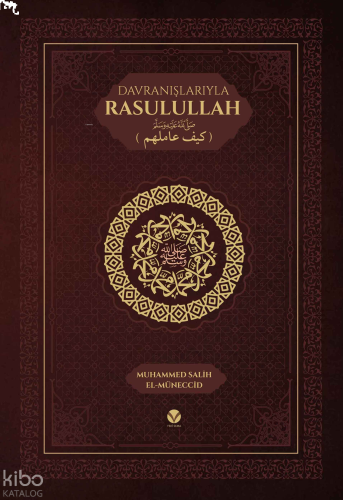 Davranışlarıyla Rasulullah ﷺ