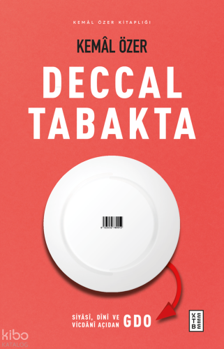 Deccal Tabakta;Siyâsî, Dînî ve Vicdânî Açıdan GDO | benlikitap.com