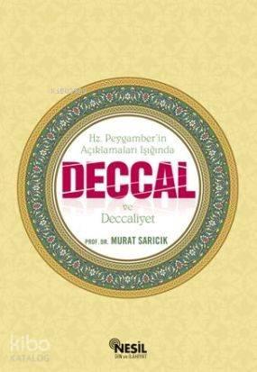 Deccal ve Deccaliyet; Hz. Peygaber'in Açıklamaları Işığında