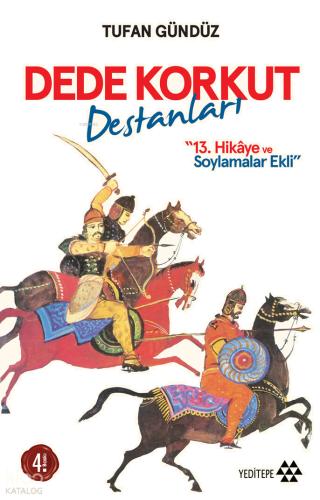 Dede Korkut Destanları;13 Hikâye ve Soylamalar Ekli