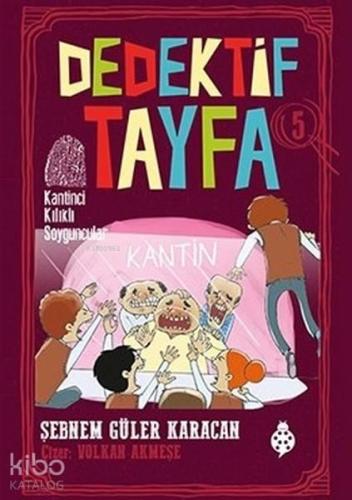 Dedektif Tayfa 5: Kantinci Kılıklı Soyguncular