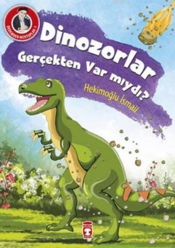 Dedemden Mektuplar 1 - Dinazorlar Gerçekten Var mıydı? | benlikitap.co
