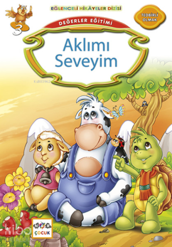 Değerler Eğitimi - Aklımı Seveyim; Eğlenceli Hikâyeler Dizisi, Tedbirli Olmak