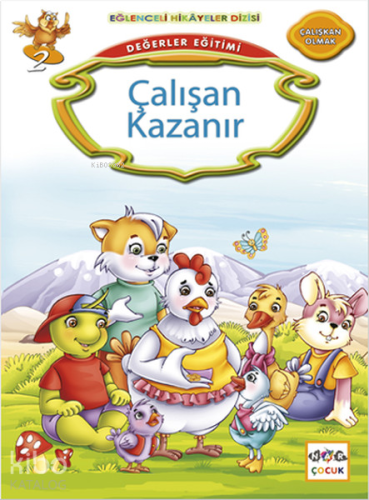 Değerler Eğitimi - Çalışan Kazanır; Eğlenceli Hikâyeler Dizisi, Çalışkan Olmak