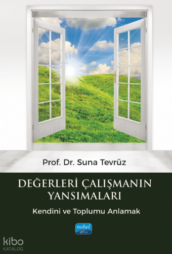 Değerleri Çalışmanın Yansımaları ;Kendini ve Toplumu Anlamak | benliki