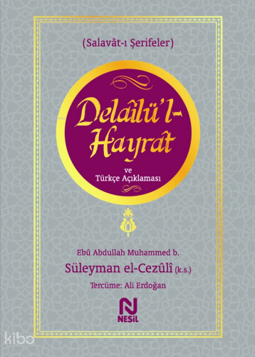 Delâilü’l-Hayrât ve Türkçe Açıklaması (Ciltli); Salavat-ı Şerifeler