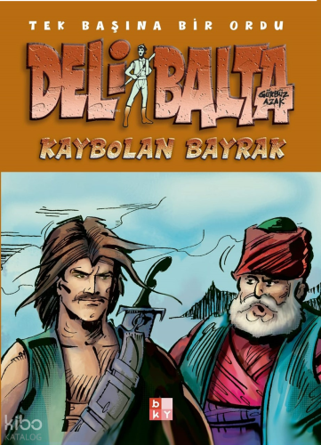 Deli Balta - Kaybolan Bayrak