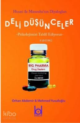 Deli Düşünceler - Psikolojimizi Tahlil Ediyoruz | benlikitap.com