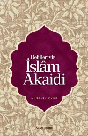 Delilleriyle İslam Akaidi | benlikitap.com