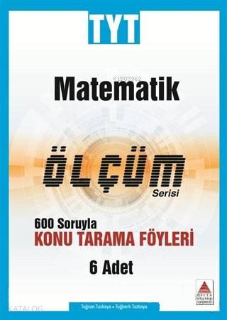 Delta Kültür Yayınları TYT Matematik Ölçüm Serisi Konu Tarama Föyleri 