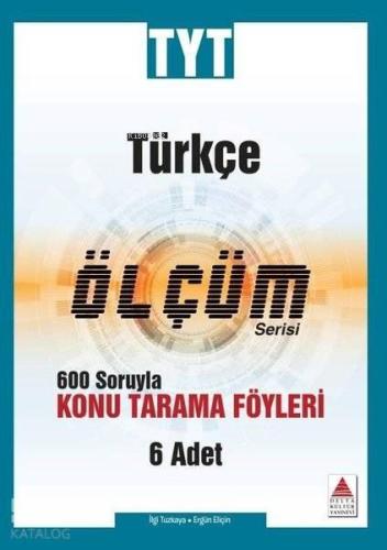 Delta Kültür Yayınları TYT Türkçe Ölçüm Serisi Konu Tarama Föyleri Del