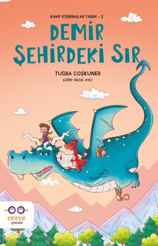 Demir Şehirdeki Sır – Kayıp Ejderhalar Tarihi 2 | benlikitap.com